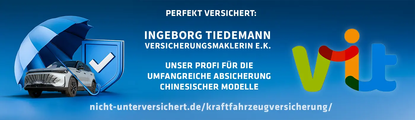 Perfekt versichert: Ingeborg Tiedemann, versicherungsmakler e.K., unser Profi für die umfangreiche Absicherung chinesischer Modelle. Hier klicken für weitere Informationen.